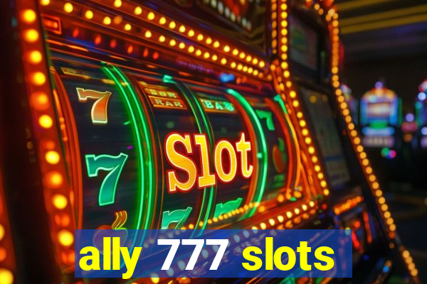 ally 777 slots